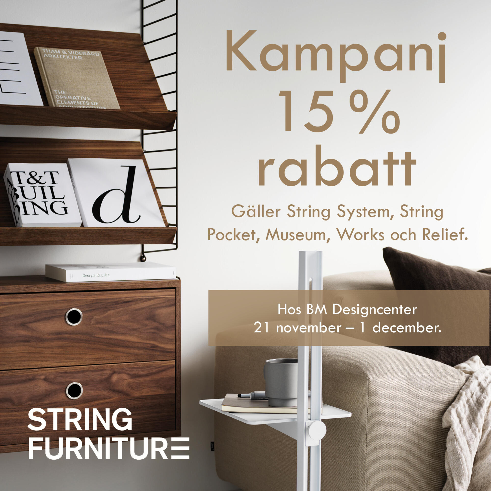 String vinterkampanj! 15% rabatt på hyllsystem från String Furniture Under kampanjperioden 21 november – 1 december String vinterkampanj! 15% rabatt på hyllsystem från String Furniture Under kampanjperioden 21 november – 1 december